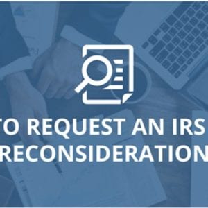 How to Request an IRS Audit Reconsideration