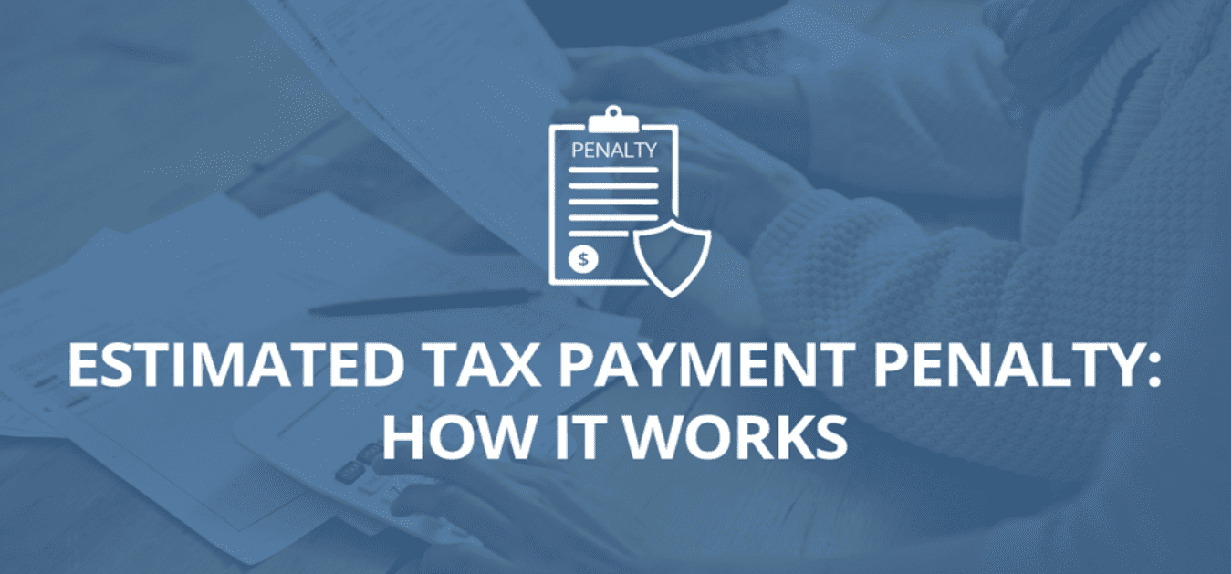 Estimated Tax Payment Penalty How It Works Paladini Law