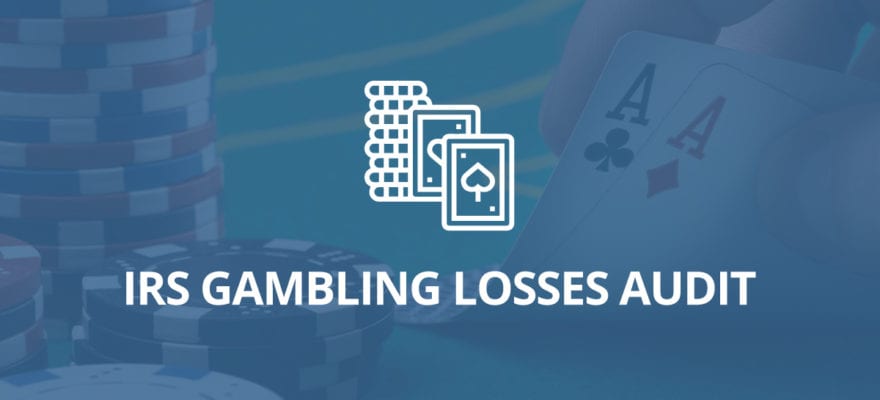 IRS Gambling Losses Audit